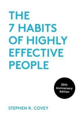The 7 Habits of Highly Effective People