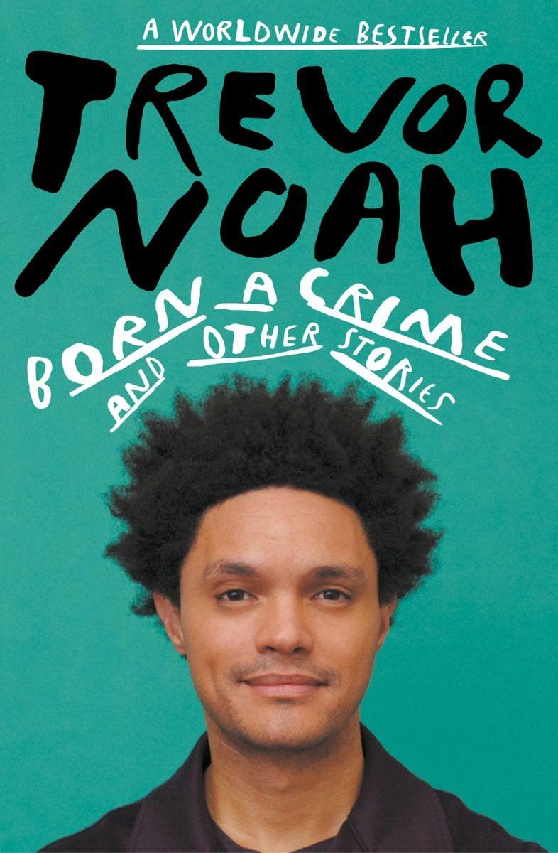 Born a Crime by Trevor Noah (Paperback)